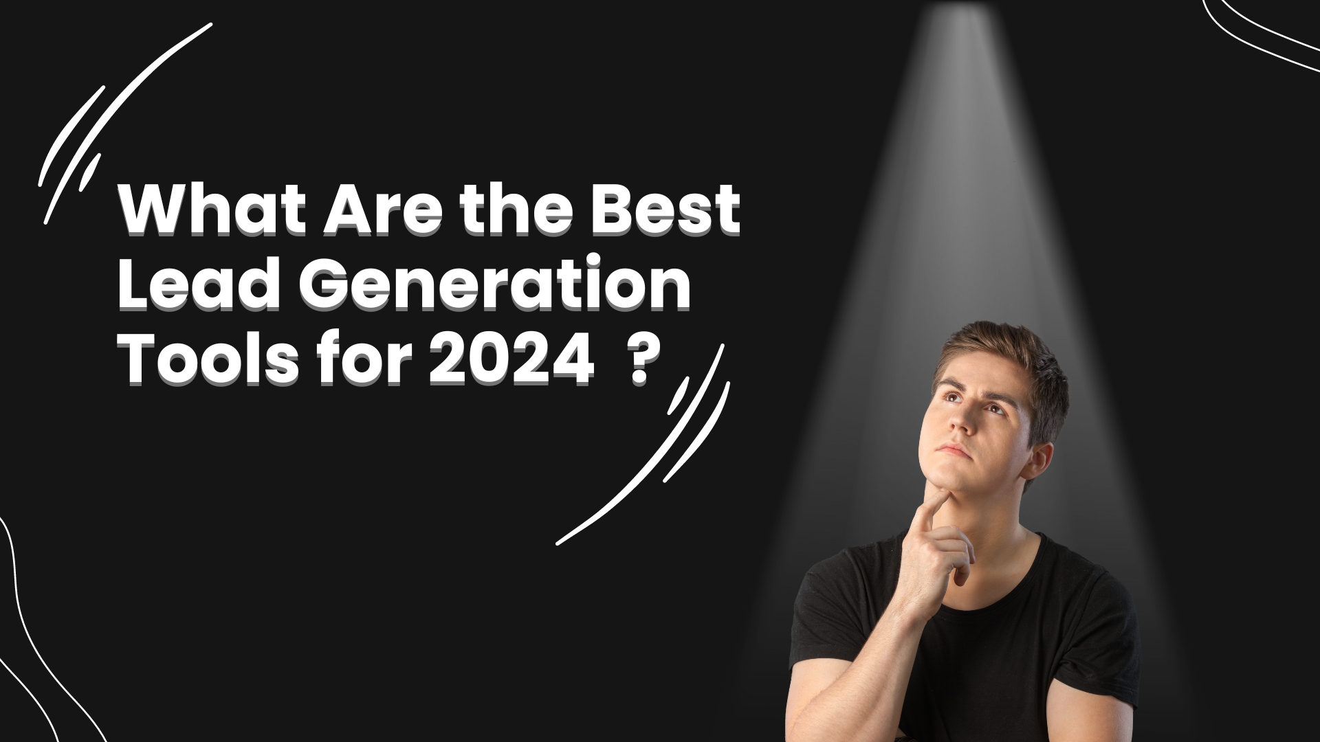 What Are the Best Lead Generation Tools for 2024?